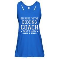 Because I'm The Boxing Coach Funny Boxing Coach Humor Boxer Ladies Essential Flowy Tank