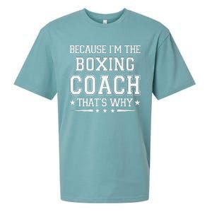 Because I'm The Boxing Coach Funny Boxing Coach Humor Boxer Sueded Cloud Jersey T-Shirt