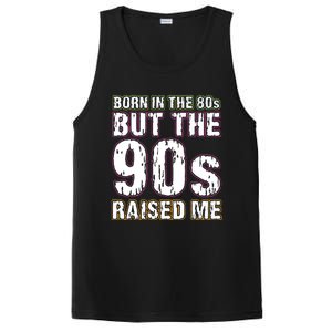 Born In The 80s But The 90s Raised Me PosiCharge Competitor Tank