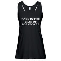 Born In The Year Of Scandoval Great Gift For Vanderpump Fans With Babie Ladies Essential Flowy Tank