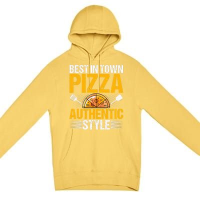 Best In Town Pizza Authentic Style Funny Baker Pizza Chef Premium Pullover Hoodie