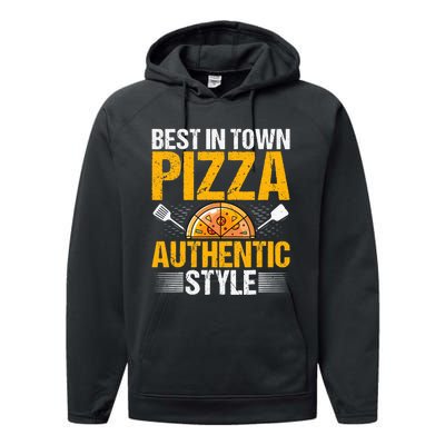 Best In Town Pizza Authentic Style Funny Baker Pizza Chef Performance Fleece Hoodie