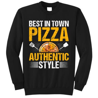 Best In Town Pizza Authentic Style Funny Baker Pizza Chef Sweatshirt