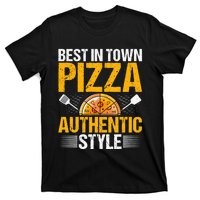 Best In Town Pizza Authentic Style Funny Baker Pizza Chef T-Shirt