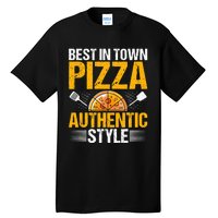 Best In Town Pizza Authentic Style Funny Baker Pizza Chef Tall T-Shirt