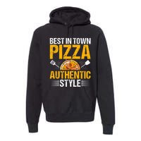 Best In Town Pizza Authentic Style Funny Baker Pizza Chef Premium Hoodie