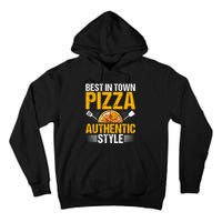 Best In Town Pizza Authentic Style Funny Baker Pizza Chef Tall Hoodie