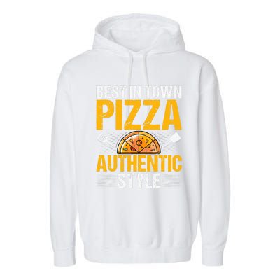 Best In Town Pizza Authentic Style Funny Baker Pizza Chef Garment-Dyed Fleece Hoodie