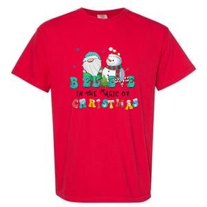 Believe In The Magic Of Christmas Merry Christmas Day Garment-Dyed Heavyweight T-Shirt