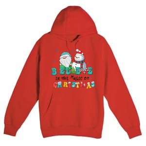 Believe In The Magic Of Christmas Merry Christmas Day Premium Pullover Hoodie