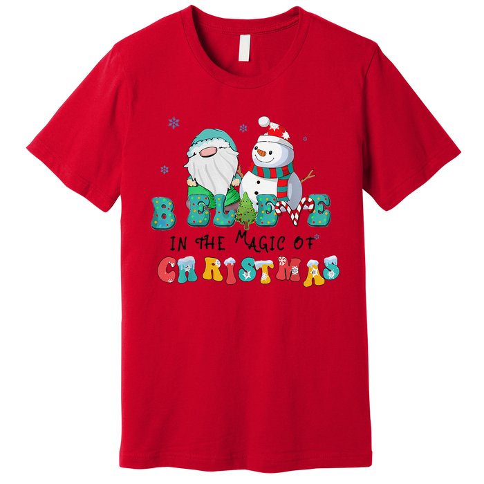 Believe In The Magic Of Christmas Merry Christmas Day Premium T-Shirt