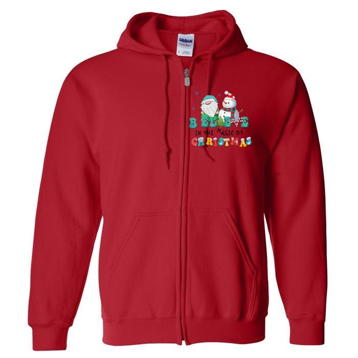 Believe In The Magic Of Christmas Merry Christmas Day Full Zip Hoodie