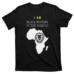 Black In the Making of History Today T-Shirt