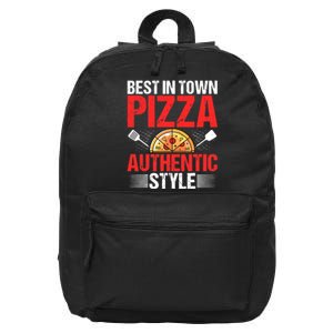 Best In Town Pizza Authentic Style Funny Pizza Baking Baker 16 in Basic Backpack