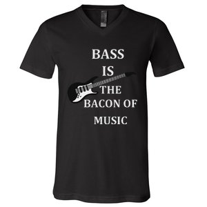 Bass Is The Bacon Of Music Bass Players V-Neck T-Shirt