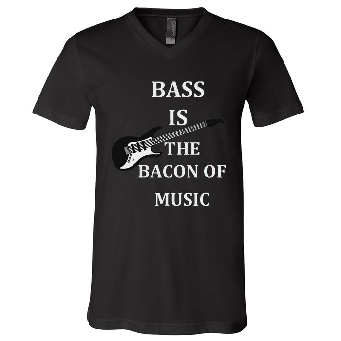 Bass Is The Bacon Of Music Bass Players V-Neck T-Shirt