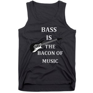 Bass Is The Bacon Of Music Bass Players Tank Top