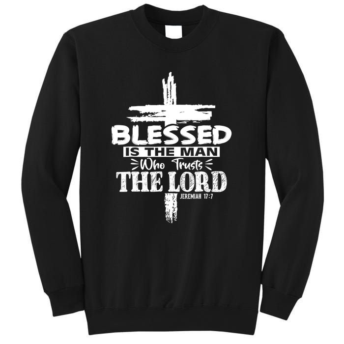 Blessed Is The Man Who Trusts The Lord Funny Christian Bible Sweatshirt