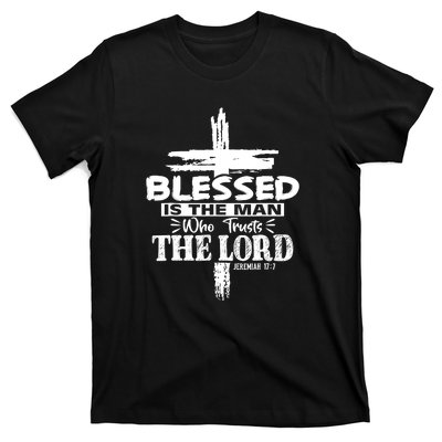 Blessed Is The Man Who Trusts The Lord Funny Christian Bible T-Shirt