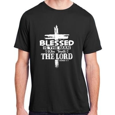 Blessed Is The Man Who Trusts The Lord Funny Christian Bible Adult ChromaSoft Performance T-Shirt