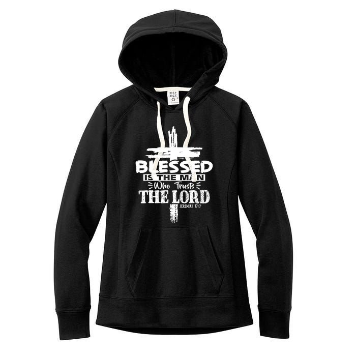 Blessed Is The Man Who Trusts The Lord Funny Christian Bible Women's Fleece Hoodie