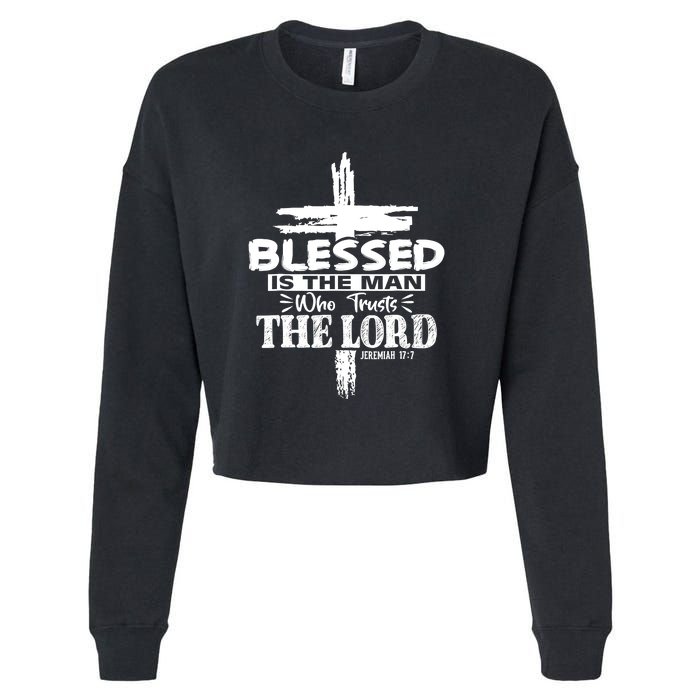 Blessed Is The Man Who Trusts The Lord Funny Christian Bible Cropped Pullover Crew