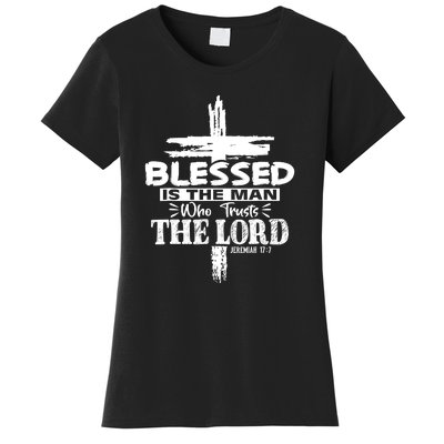 Blessed Is The Man Who Trusts The Lord Funny Christian Bible Women's T-Shirt