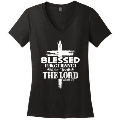 Blessed Is The Man Who Trusts The Lord Funny Christian Bible Women's V-Neck T-Shirt