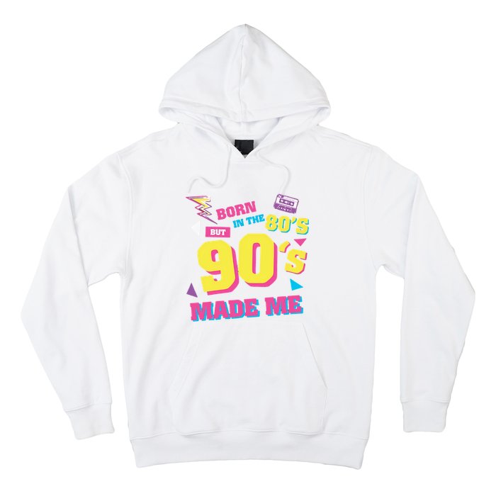 Born In The 80s But 90s Made Me Cassette Tape Hoodie