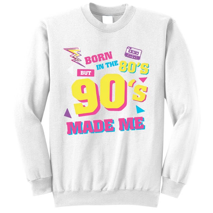 Born In The 80s But 90s Made Me Cassette Tape Sweatshirt