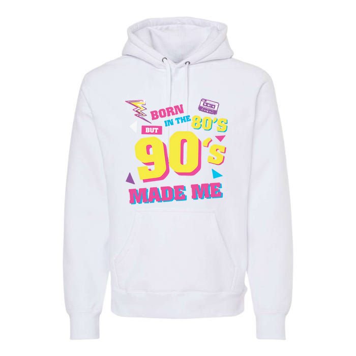 Born In The 80s But 90s Made Me Cassette Tape Premium Hoodie