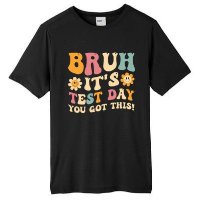 Bruh It’S Test Day You Got This Testing Day Teacher Tall Fusion ChromaSoft Performance T-Shirt