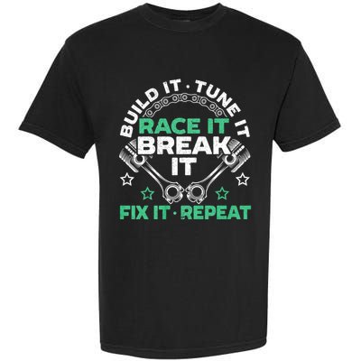 Build It Tune It Race It Break It Fix It Repeat Motorsport Garment-Dyed Heavyweight T-Shirt