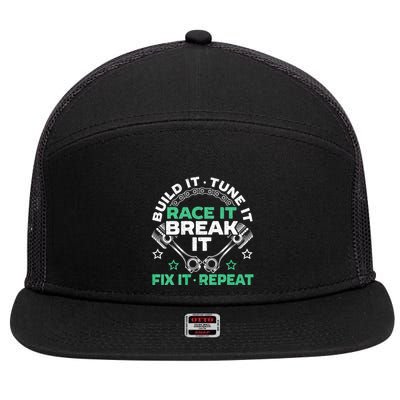 Build It Tune It Race It Break It Fix It Repeat Motorsport 7 Panel Mesh Trucker Snapback Hat
