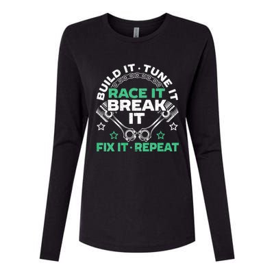 Build It Tune It Race It Break It Fix It Repeat Motorsport Womens Cotton Relaxed Long Sleeve T-Shirt