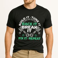 Build It Tune It Race It Break It Fix It Repeat Motorsport Performance Shirt