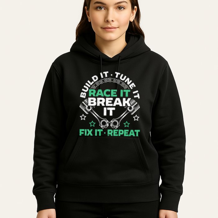 Build It Tune It Race It Break It Fix It Repeat Motorsport Hoodie