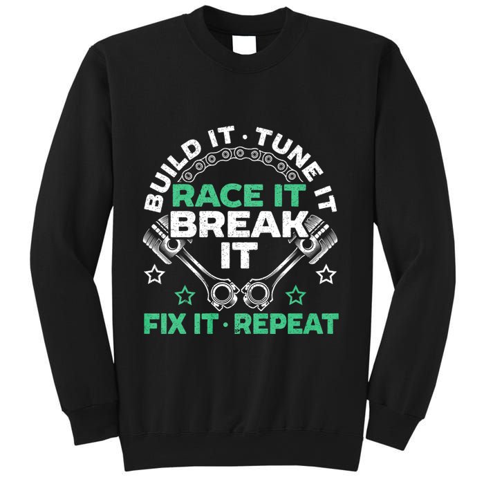 Build It Tune It Race It Break It Fix It Repeat Motorsport Sweatshirt