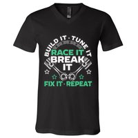 Build It Tune It Race It Break It Fix It Repeat Motorsport V-Neck T-Shirt