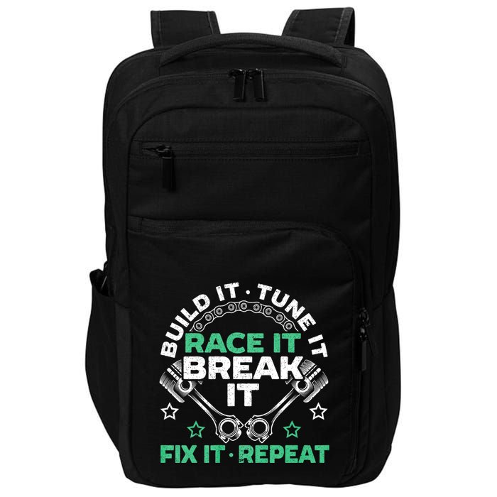 Build It Tune It Race It Break It Fix It Repeat Motorsport Impact Tech Backpack