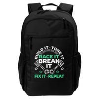 Build It Tune It Race It Break It Fix It Repeat Motorsport Backpack