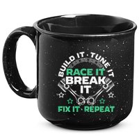 Build It Tune It Race It Break It Fix It Repeat Motorsport 15oz Campfire Ceramic Mug