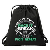 Build It Tune It Race It Break It Fix It Repeat Motorsport Drawstring Bag