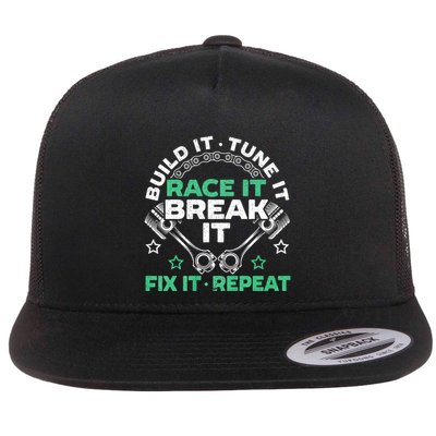 Build It Tune It Race It Break It Fix It Repeat Motorsport Flat Bill Trucker Hat