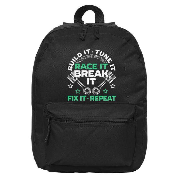 Build It Tune It Race It Break It Fix It Repeat Motorsport 16 in Basic Backpack