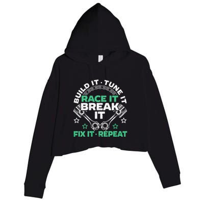 Build It Tune It Race It Break It Fix It Repeat Motorsport Crop Fleece Hoodie