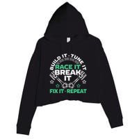 Build It Tune It Race It Break It Fix It Repeat Motorsport Crop Fleece Hoodie