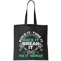 Build It Tune It Race It Break It Fix It Repeat Motorsport Bag