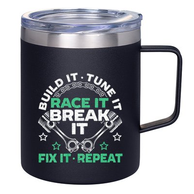 Build It Tune It Race It Break It Fix It Repeat Motorsport 12oz Stainless Steel Coffee Mug