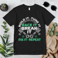 Build It Tune It Race It Break It Fix It Repeat Motorsport Premium T-Shirt